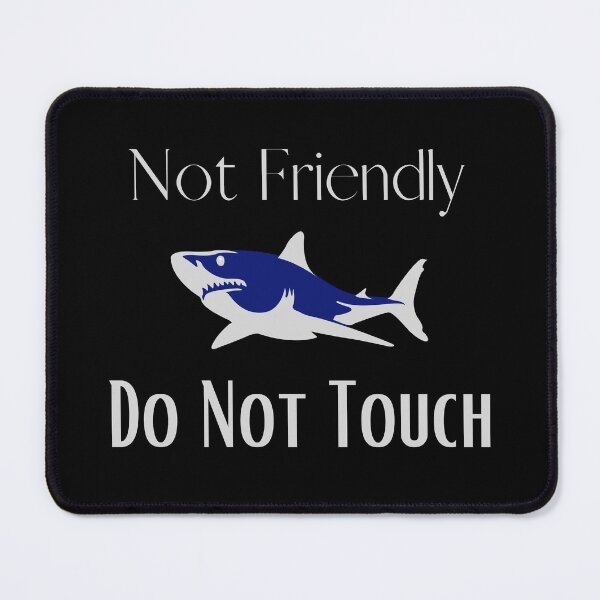Item preview, Not Friendly Do Not Touch , Look But Dont Touch  designed and sold by laamriya974.