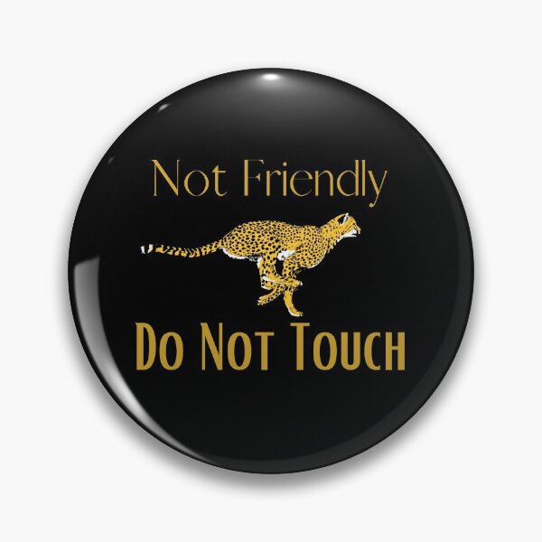 Item preview, Not Friendly Do Not Touch , Look But Dont Touch  designed and sold by laamriya974.