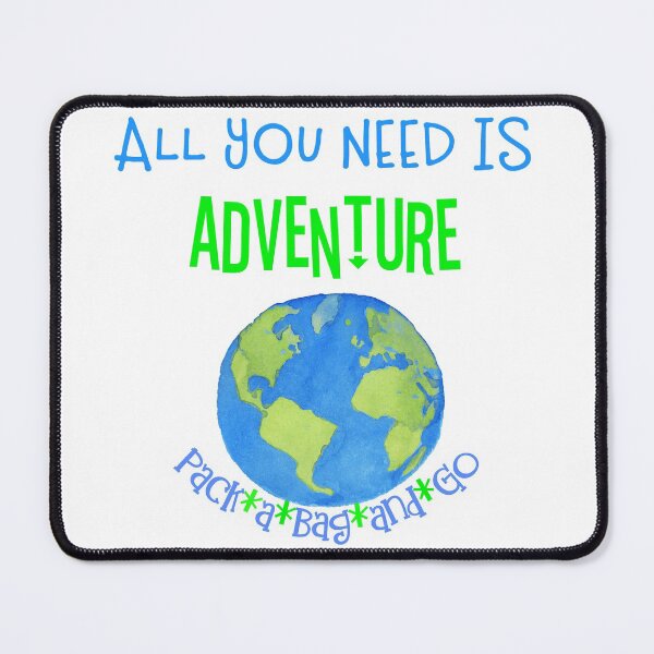 Item preview, All You Need is Adventure designed and sold by sunshine64.