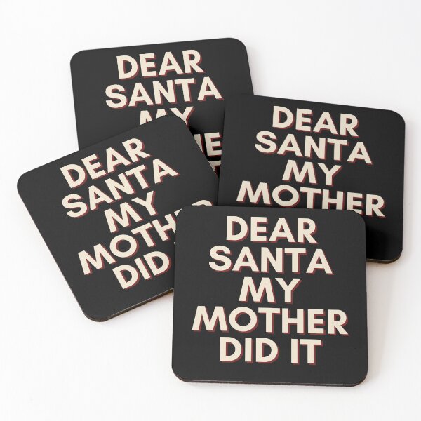 Item preview, Dear Santa My Mother Did It designed and sold by Water Flick.