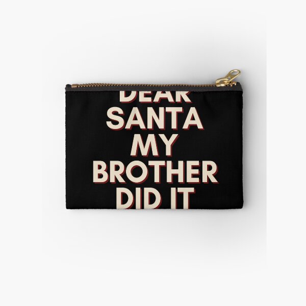 Item preview, Dear Santa My Brother Did It designed and sold by Water Flick.