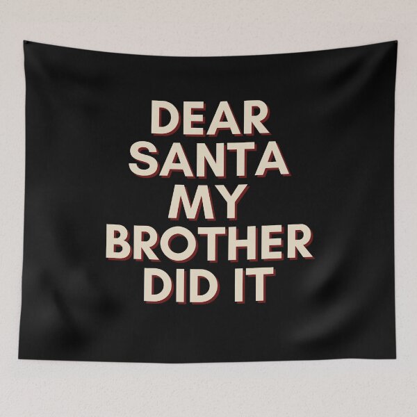 Item preview, Dear Santa My Brother Did It designed and sold by Water Flick.