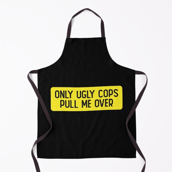 Item preview, Only Ugly Cops Pull Me Over Cool Bumper designed and sold by Sour Soul.