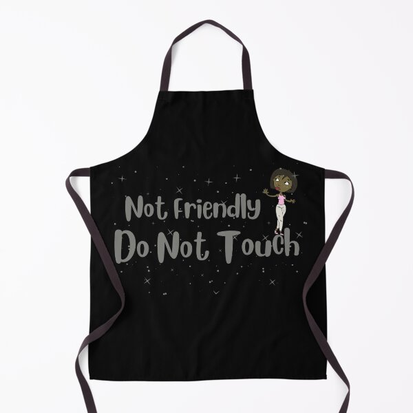Item preview, Not Friendly Do Not Touch , Look But Dont Touch designed and sold by laamriya974.