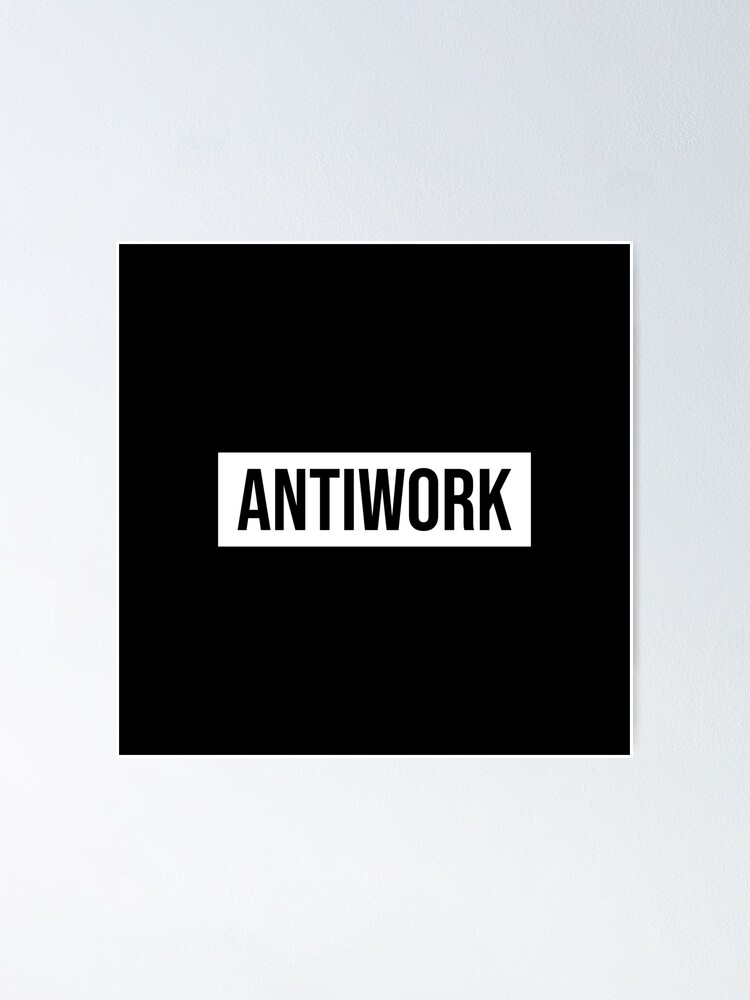 Antiwork r/antiwork Poster for Sale by allysmar