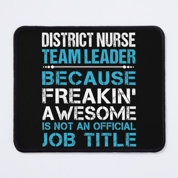 Item preview, District Nurse Team Leader T Shirt - Freaking Awesome Job Gift Item Tee designed and sold by oetate4774.