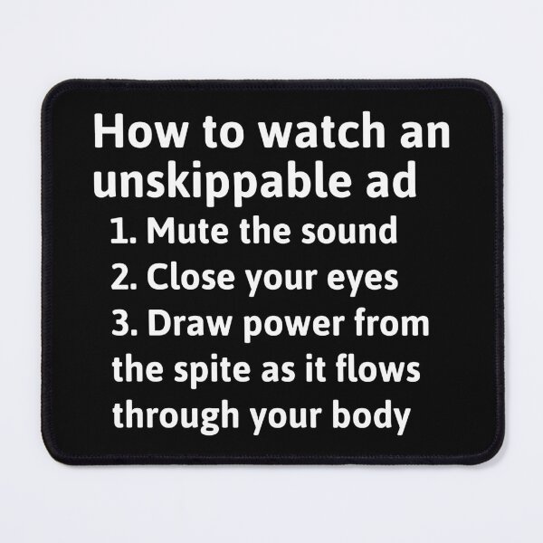 Item preview, How to Watch an Unskippable Ad - Light on Dark designed and sold by redvioletart.