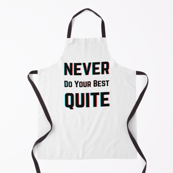 Item preview, never do your best quit designed and sold by Dynamic-Design.