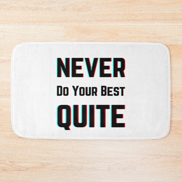 Item preview, never do your best quit  designed and sold by Dynamic-Design.