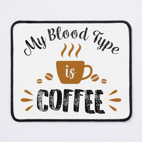 Item preview, My Blood Type is Coffee designed and sold by laphotofan.