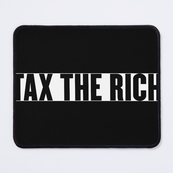 Item preview, Tax the Rich designed and sold by laphotofan.