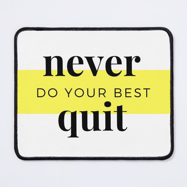 Item preview, Never Quit Do Your Best (For White Items) designed and sold by Revel-in.