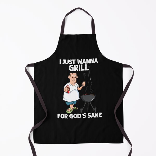 Item preview, I Just Wanna Grill For Gods Sake designed and sold by Toxic-vibes.