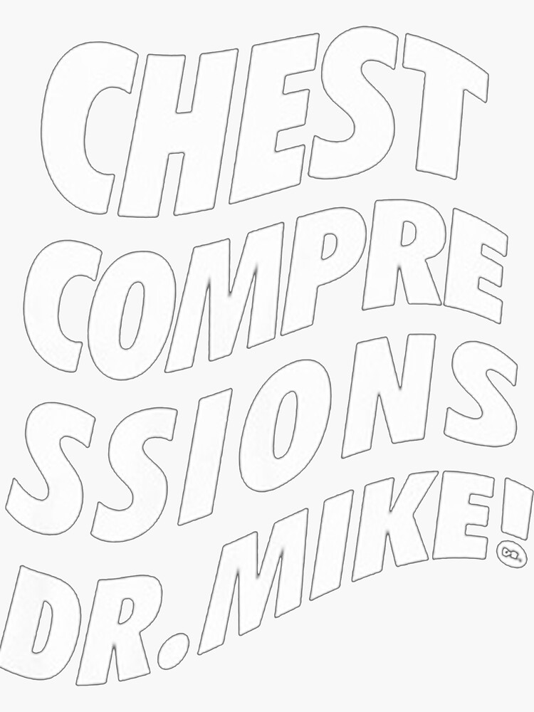 "Chest Compressions Dr Mike" Sticker for Sale by nurwijaya | Redbubble