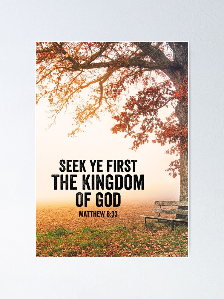 Seek First The Kingdom {Poster} Seek First The Kingdom {Poster}