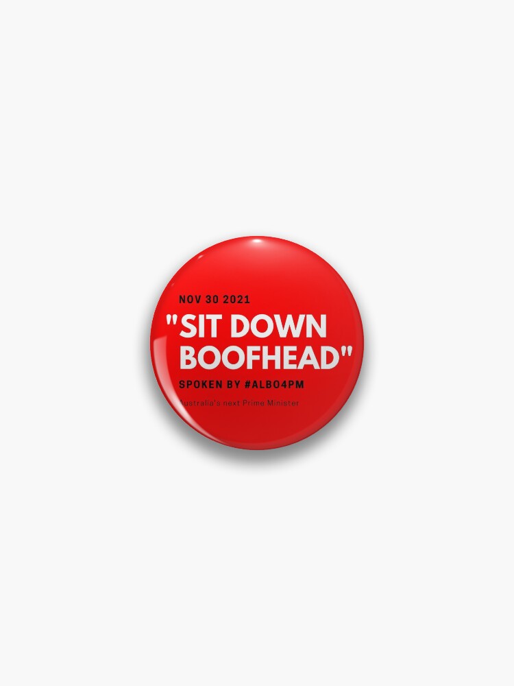 Thumbnail 1 of 3, Pin, Sit Down Boofhead designed and sold by giants-com-au.
