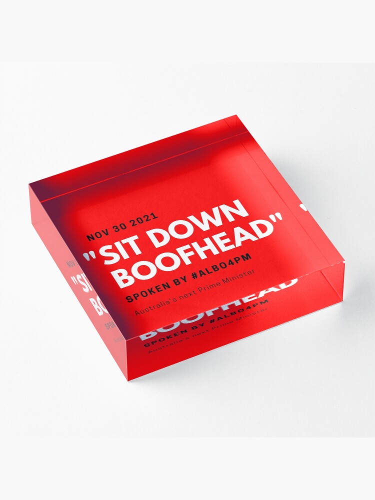 Thumbnail 3 of 5, Acrylic Block, Sit Down Boofhead designed and sold by giants-com-au.