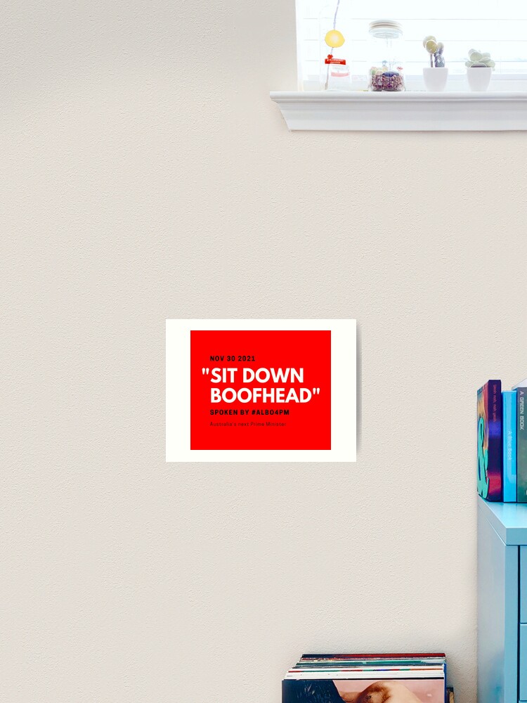 Thumbnail 2 of 3, Art Print, Sit Down Boofhead designed and sold by giants-com-au.