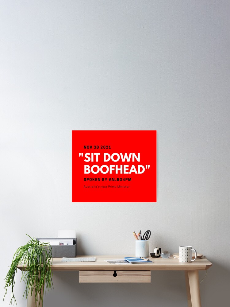 Thumbnail 2 of 3, Poster, Sit Down Boofhead designed and sold by giants-com-au.