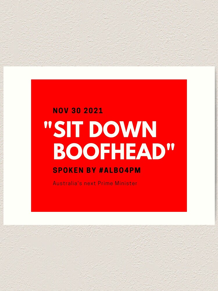 Thumbnail 1 of 3, Art Print, Sit Down Boofhead designed and sold by giants-com-au.