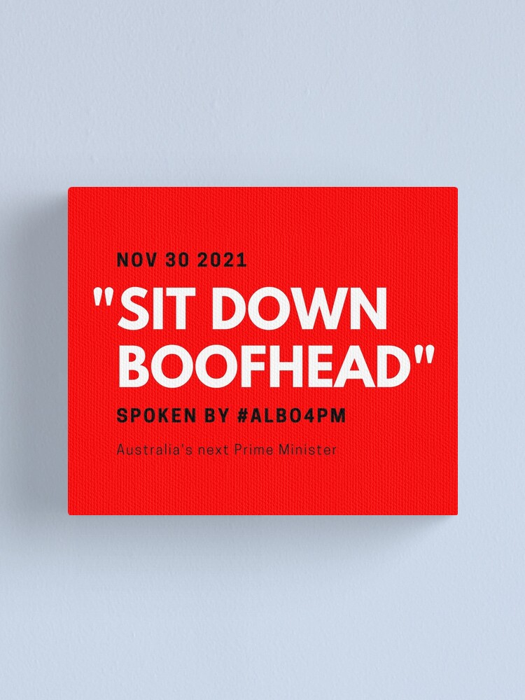 Thumbnail 1 of 3, Canvas Print, Sit Down Boofhead designed and sold by giants-com-au.