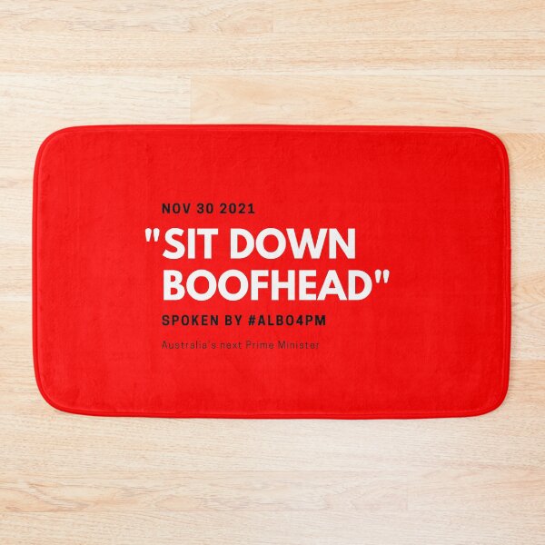 Item preview, Sit Down Boofhead designed and sold by giants-com-au.