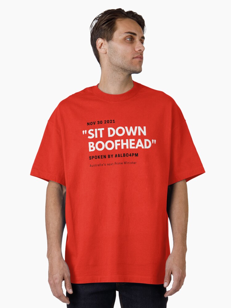 Thumbnail 1 of 7, Oversized T-Shirt, Sit Down Boofhead designed and sold by giants-com-au.