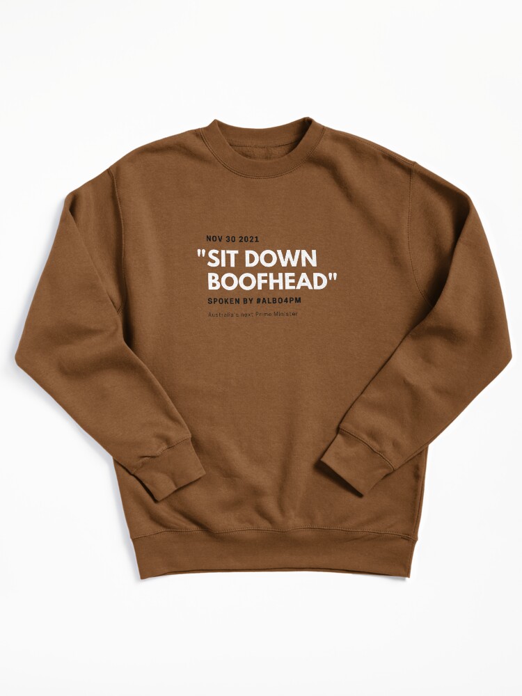 Thumbnail 2 of 7, Pullover Sweatshirt, Sit Down Boofhead designed and sold by giants-com-au.
