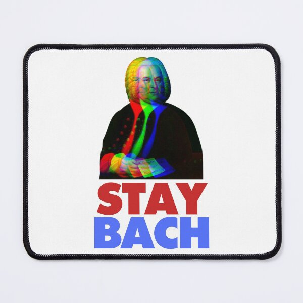 Item preview, STAY BACH designed and sold by Musicianst0re.