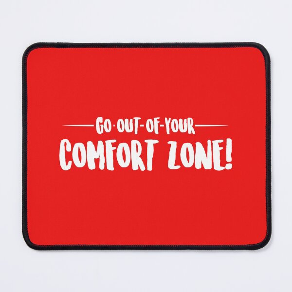 Item preview, GO OUT OF YOUR COMFORT ZONE designed and sold by Capiral Bucketlist.