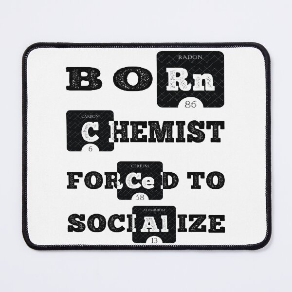 Item preview, Born Chemist Forced To Socialize designed and sold by classy-shop.