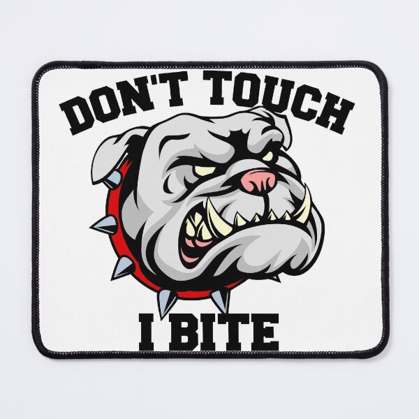Item preview, DONT TOUCH I BITE (BLACK LETTERING) designed and sold by Wheeler-Styl3.