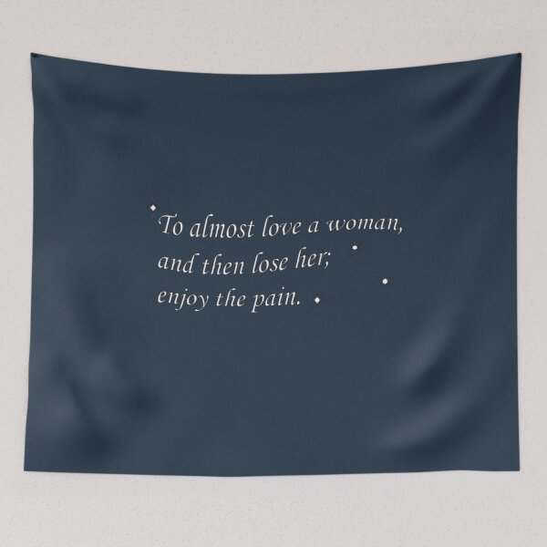 Item preview, To almost love a woman, and then lose her, enjoy the pain From Only you Movie designed and sold by Eckaa.