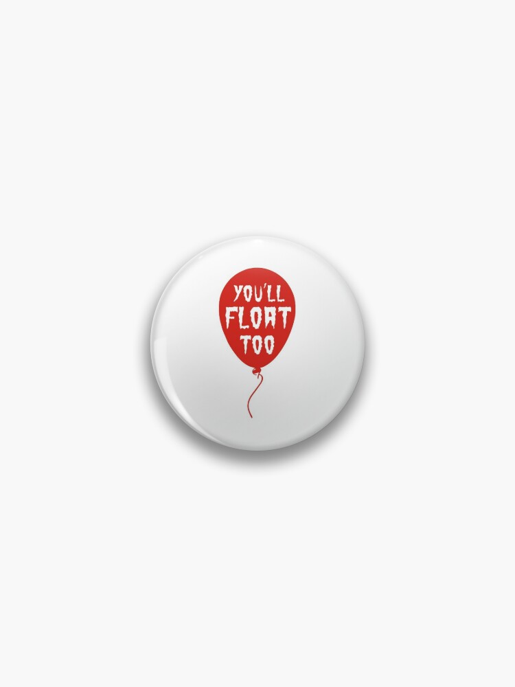 You'll FLoat Too Pin for Sale by ElizaMariella