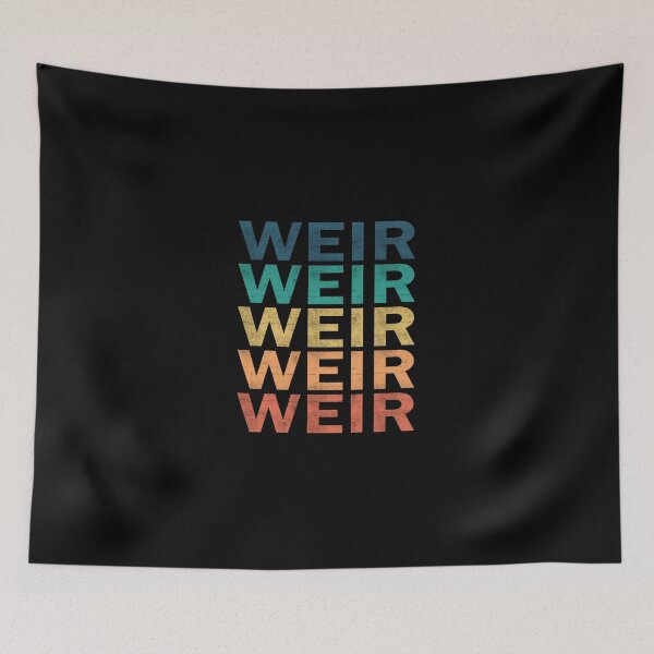 Item preview, Weir Name T Shirt - Weir Vintage Retro Weir Name Gift Item Tee designed and sold by mackpatsy.