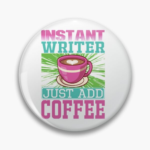 Item preview, Instant writer just add coffee designed and sold by Designhub14.