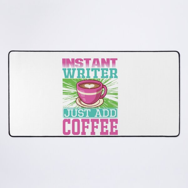 Vista previa del artículo con la obra «Escritor instantáneo solo agregue café», diseñado y vendido por Designhub14.