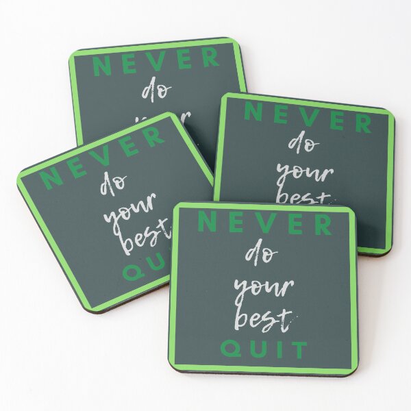 Item preview, Never do your best quit green design designed and sold by joliartmedia.