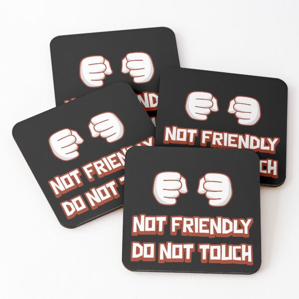 Item preview, Not Friendly Do Not Touch designed and sold by Studio TANFF.