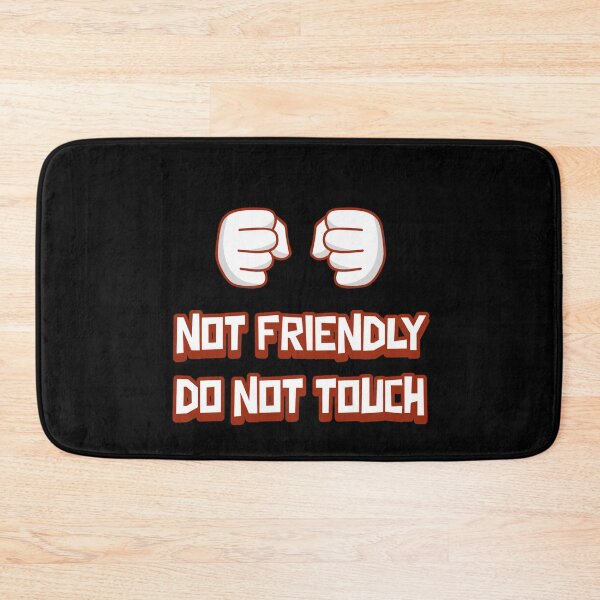 Item preview, Not Friendly Do Not Touch designed and sold by Studio TANFF.