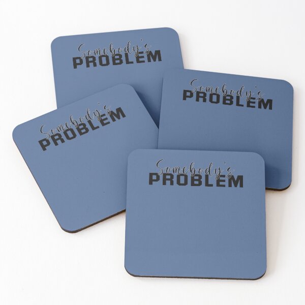 Item preview, Somebody's Problem designed and sold by RyanOlverStore.