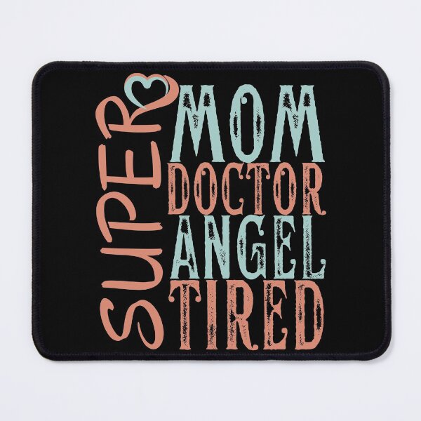 Item preview, Super Mom Super Doctor Super Angel Super Tired designed and sold by Desigffee.