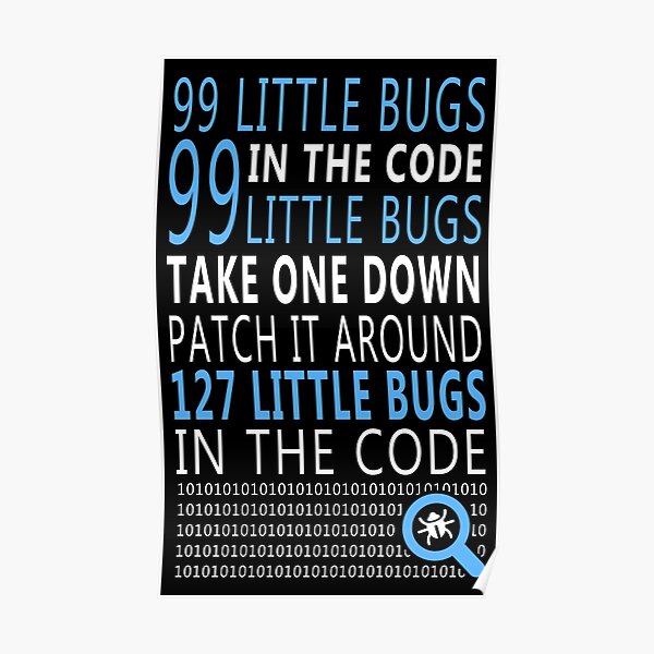 99 little bugs in the code Poster
