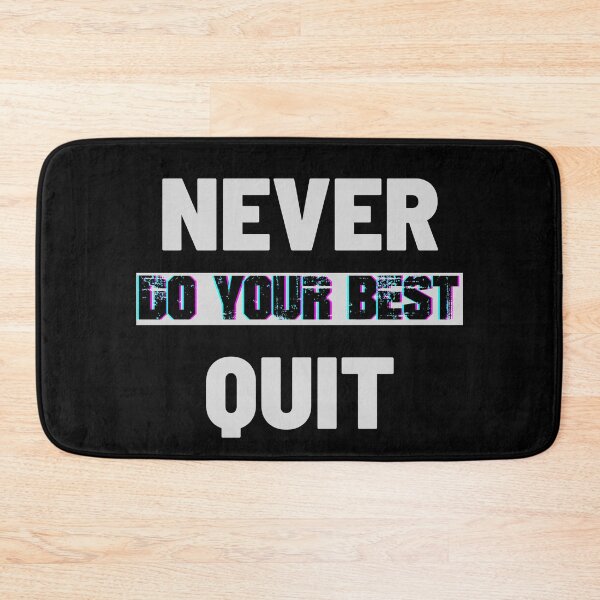 Item preview, Never do your best quit black&white designed and sold by joliartmedia.