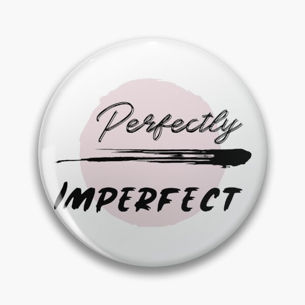 Item preview, Perfectly Imperfect designed and sold by RollerWink.