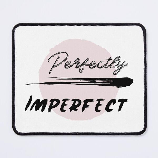 Item preview, Perfectly Imperfect designed and sold by RollerWink.