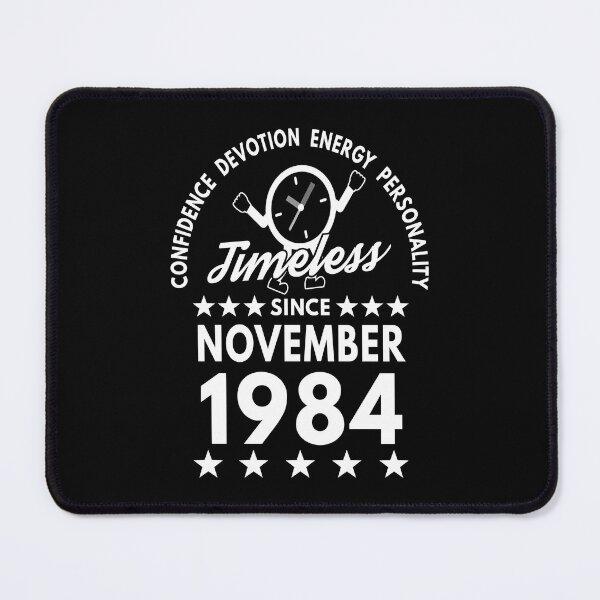 Item preview, November Birthday Timeless Person - 1984 - White Text designed and sold by MoonsmileProd.