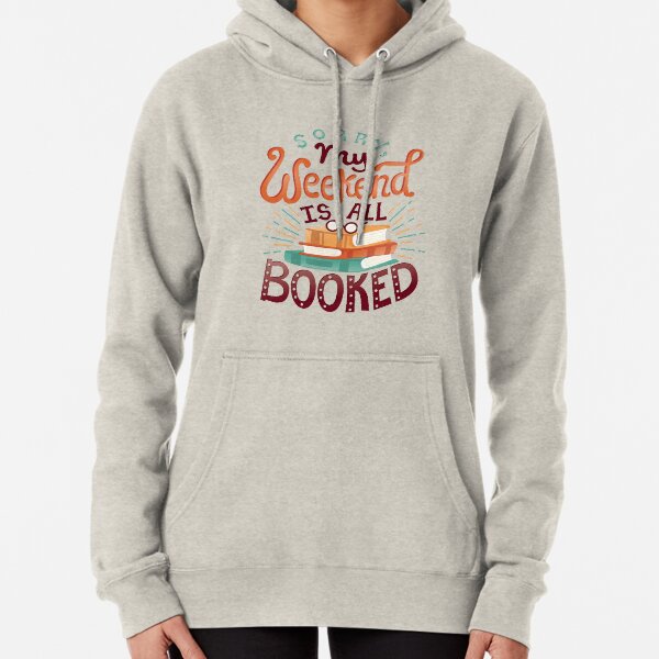 I'm booked Pullover Hoodie