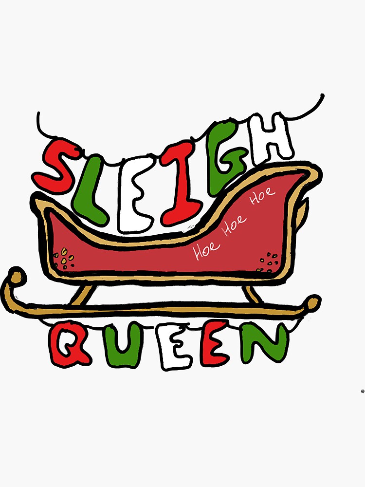 "Sleigh Queen" Sticker for Sale by UniqueIcons Redbubble