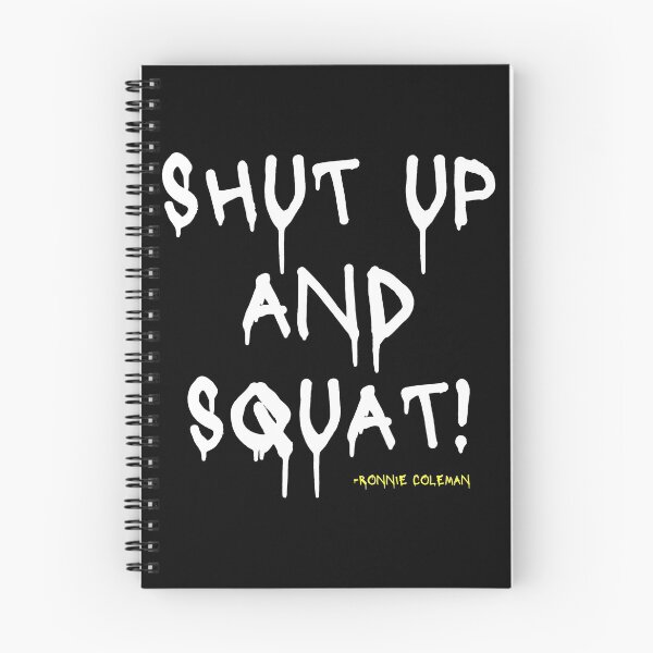 Item preview, SHUT UP AND SQUAT! -Ronnie Coleman designed and sold by HeavyLiftGift.